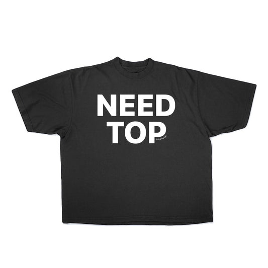 NEED TOP TEE