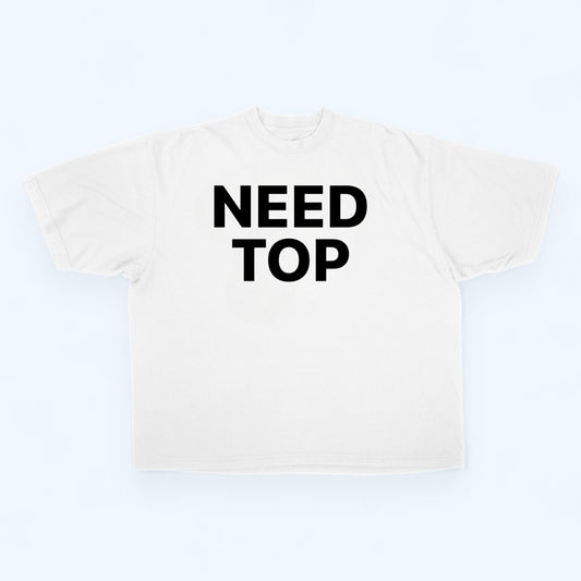 (WHITE ) Need Top Tee